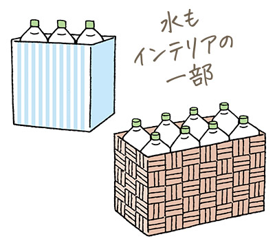 ペットボトルの水は家のなかに分散してストックしよう。1カ所にまとめておくとかさばるうえ、地震でタンスが倒れたりしたら取り出せないからだ